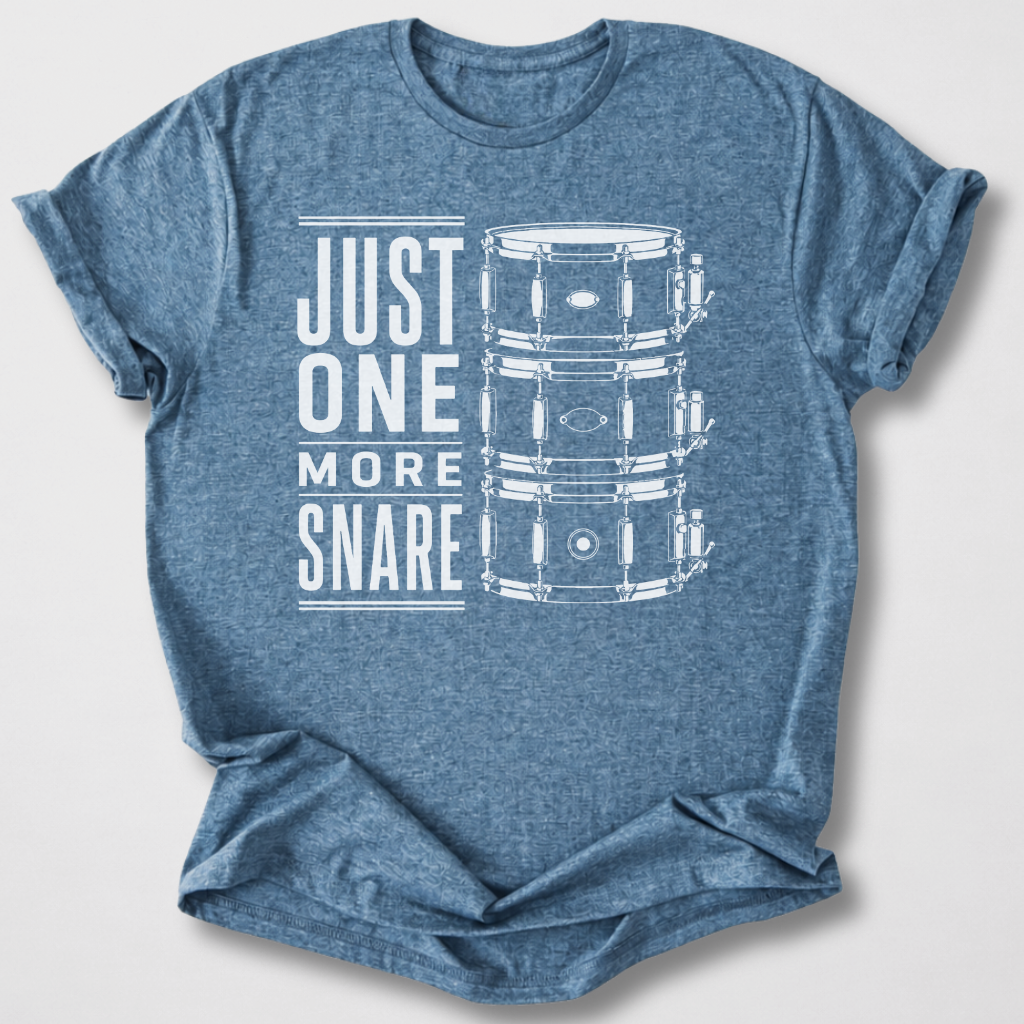 Just One More Snare Drum T-Shirt