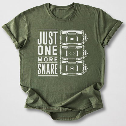 Just One More Snare Drum T-Shirt