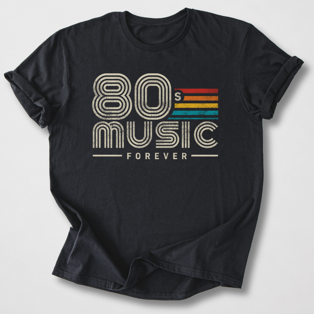80s Music Forever Retro T-Shirt