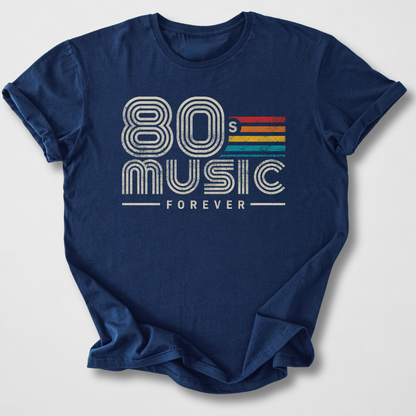 80s Music Forever Retro T-Shirt