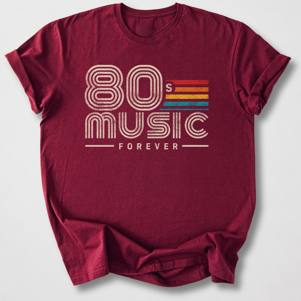 80s Music Forever Retro T-Shirt
