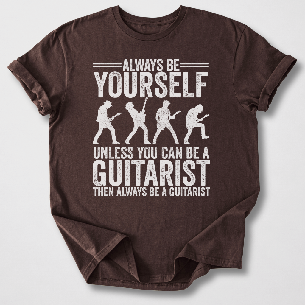 Always Be A Guitarist T-Shirt
