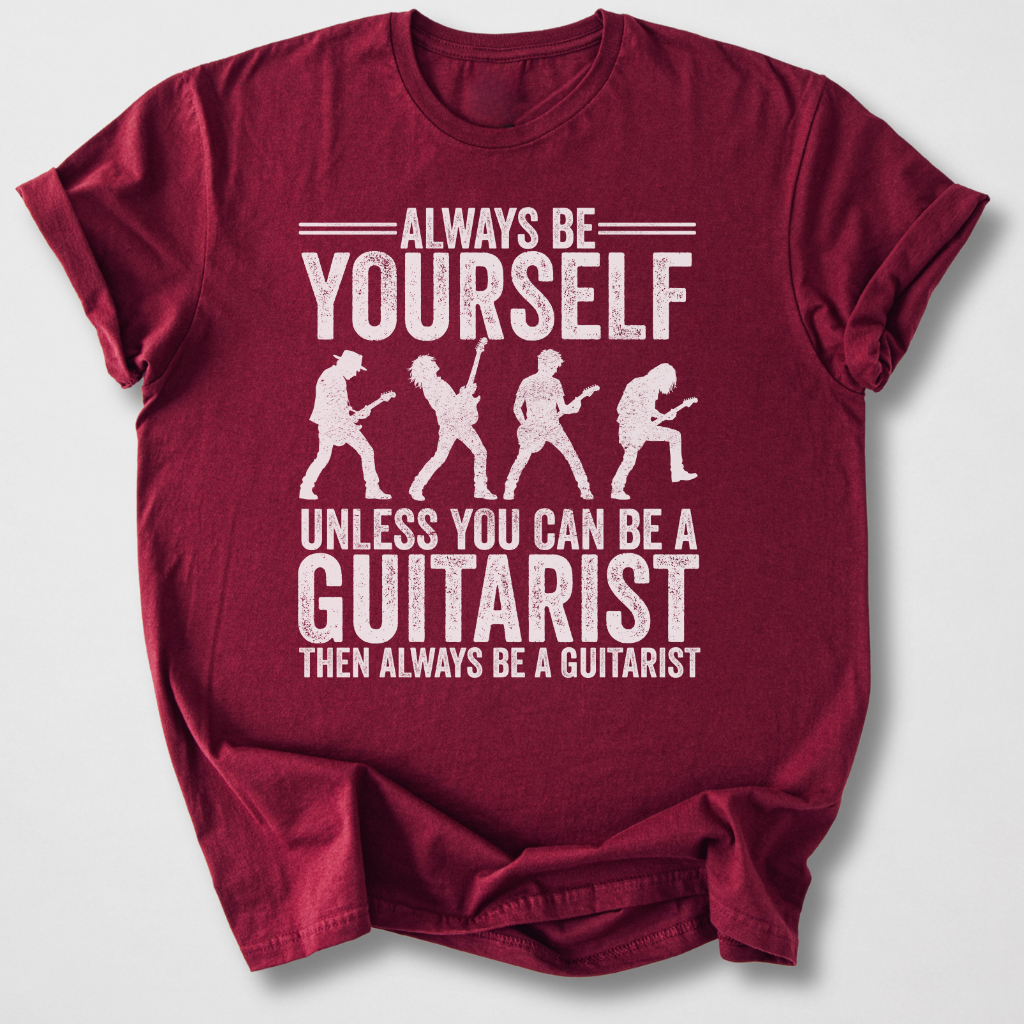 Always Be A Guitarist T-Shirt