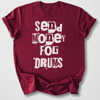 Send Money For Drums T-Shirt