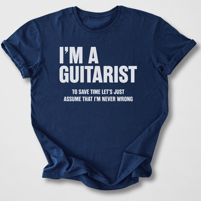 Guitarists Are Never Wrong T-Shirt