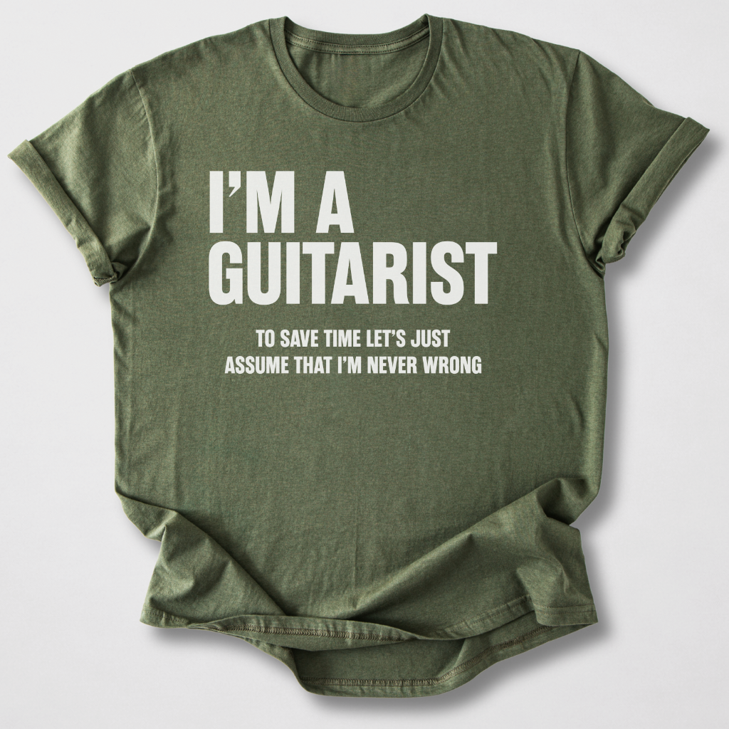 Guitarists Are Never Wrong T-Shirt