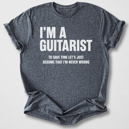 Guitarists Are Never Wrong T-Shirt