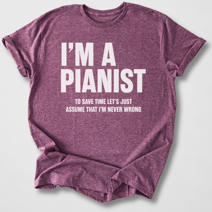 Pianists Are Never Wrong T-Shirt