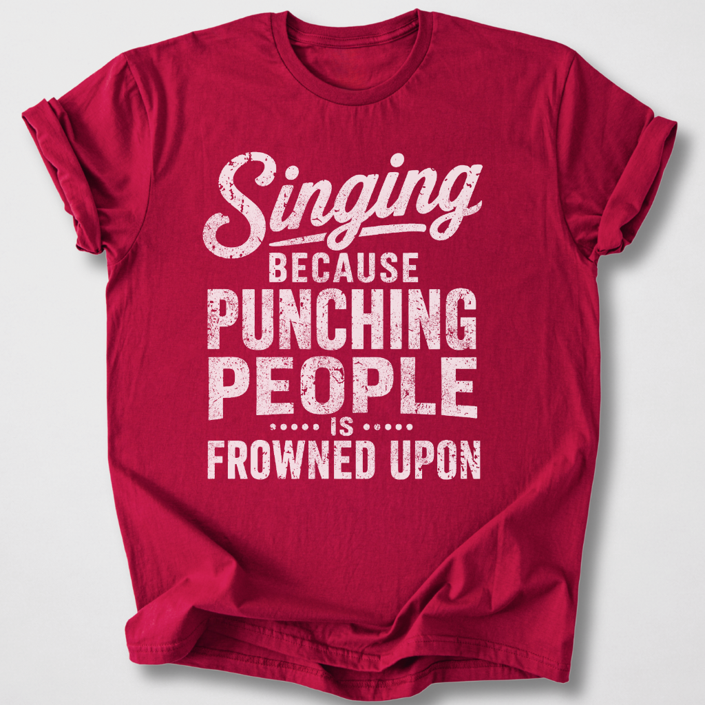Singing Not Punching T-Shirt