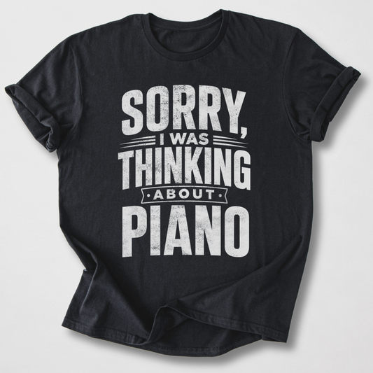 Was Thinking About Piano T-Shirt