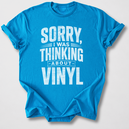 Was Thinking About Vinyl T-Shirt
