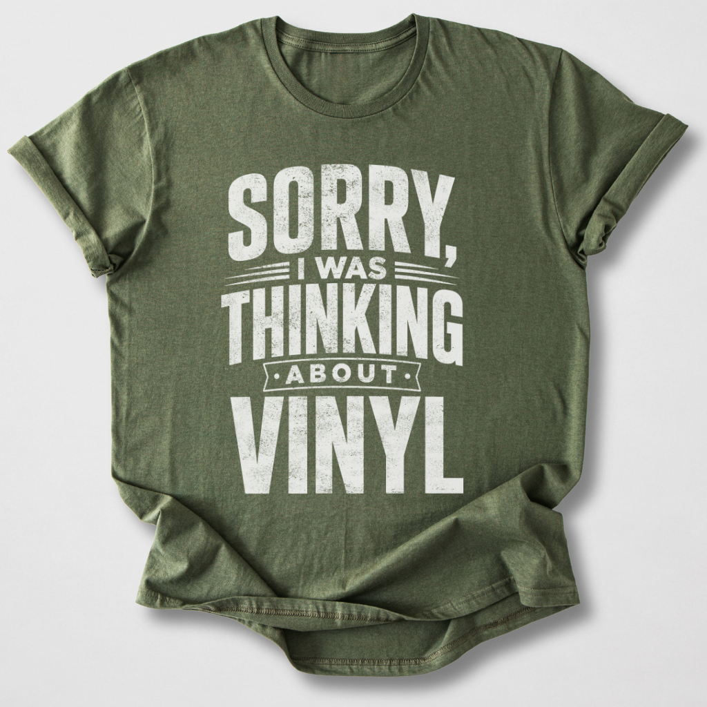 Was Thinking About Vinyl T-Shirt