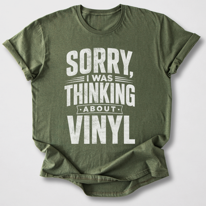 Was Thinking About Vinyl T-Shirt