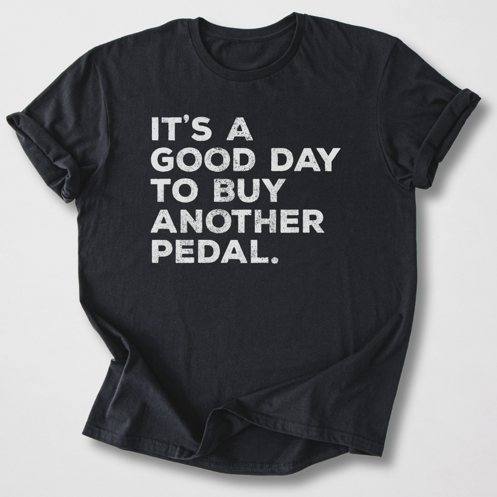 Good Day To Buy A Guitar Pedal T-Shirt