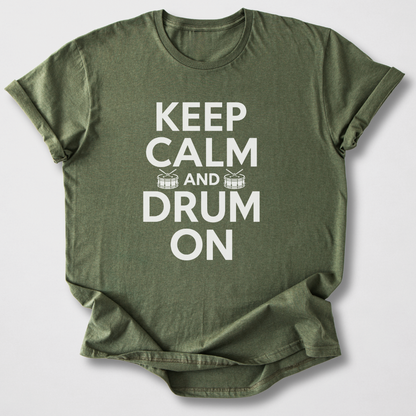 Keep Calm And Drum On T-Shirt