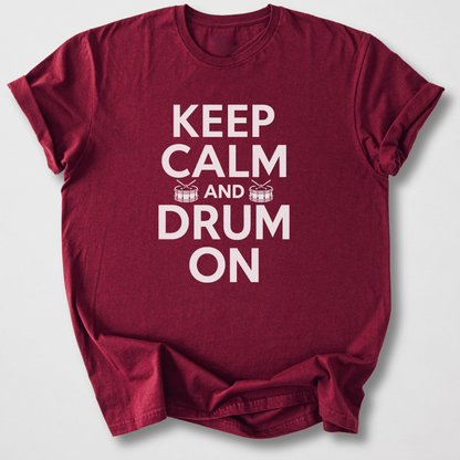 Keep Calm And Drum On T-Shirt
