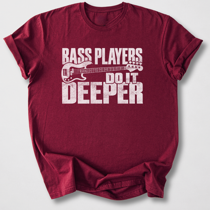 Bass Players Do It Deeper T-Shirt
