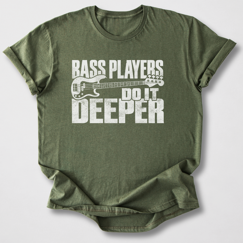 Bass Players Do It Deeper T-Shirt