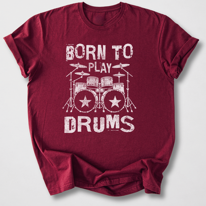 Born To Play Drums T-Shirt