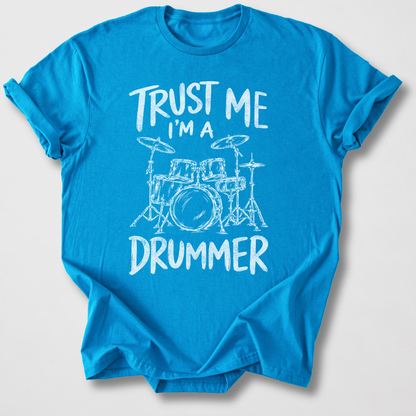Trust Me I'm A Drummer T-Shirt