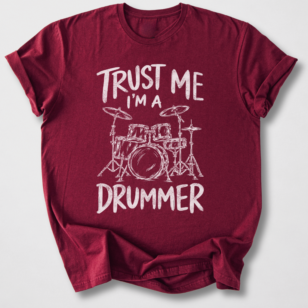 Trust Me I'm A Drummer T-Shirt