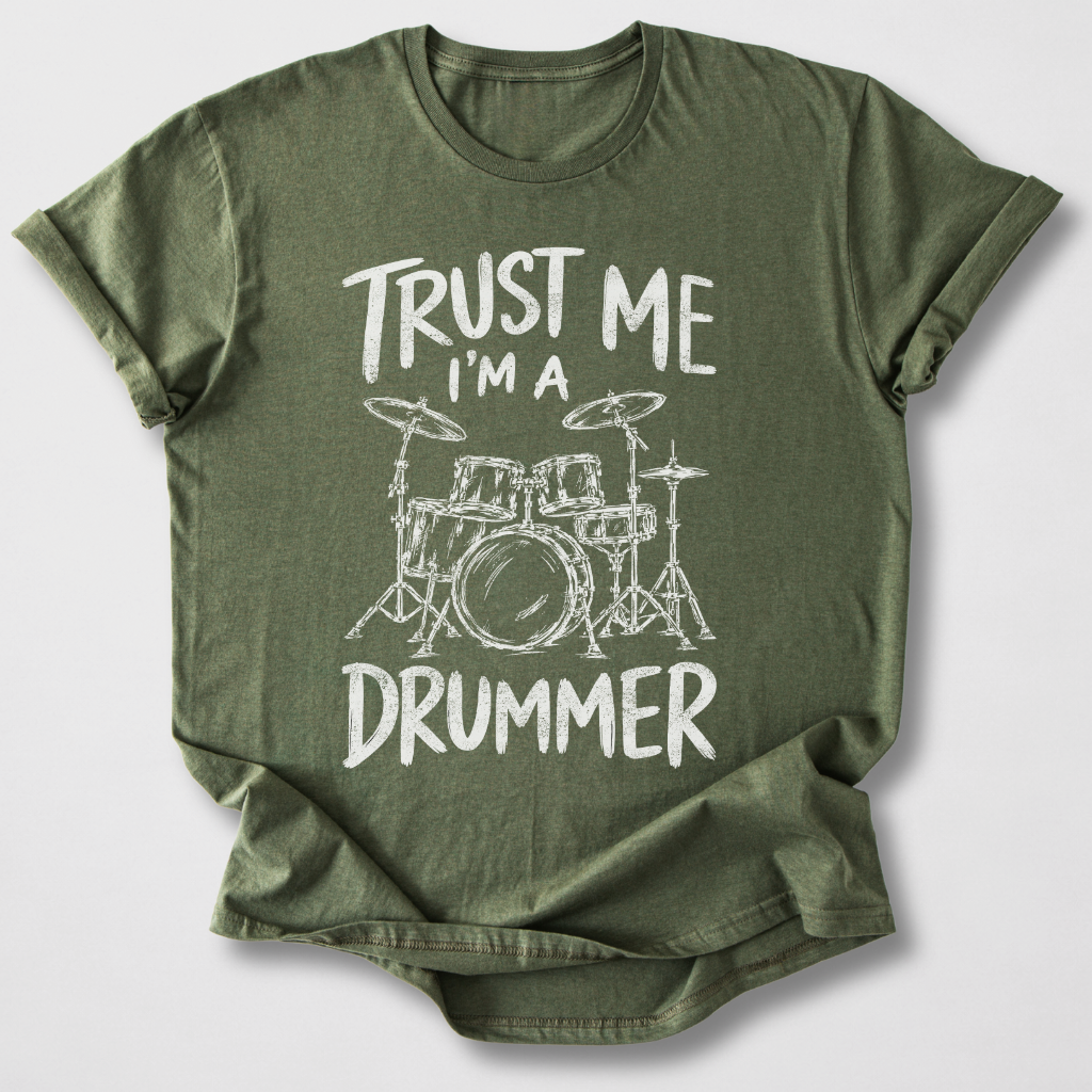 Trust Me I'm A Drummer T-Shirt