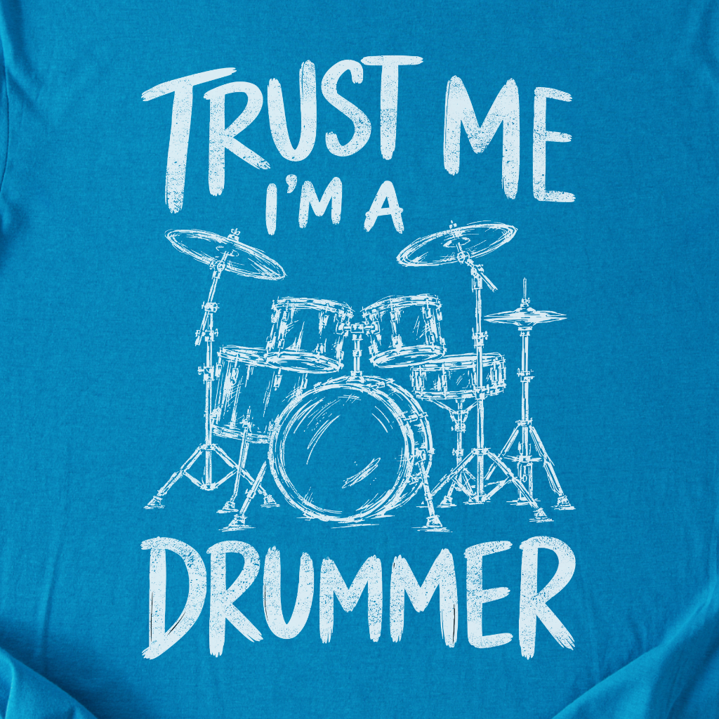 Trust Me I'm A Drummer T-Shirt