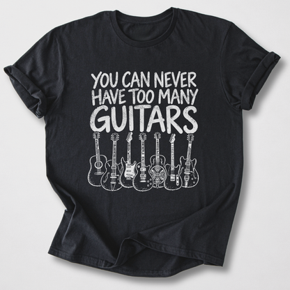 Never Too Many Guitars T-Shirt