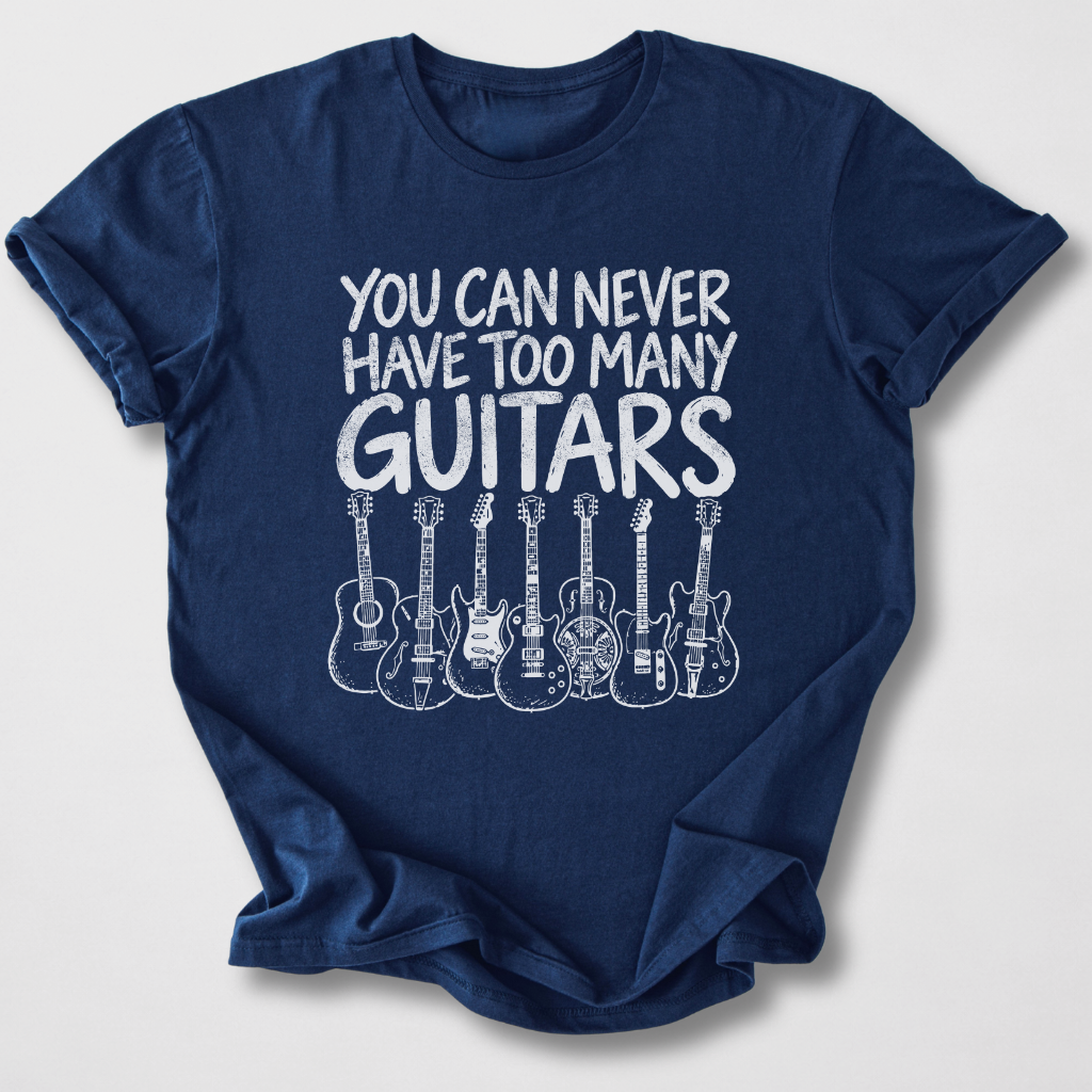 Never Too Many Guitars T-Shirt