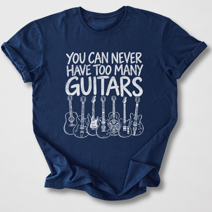 Never Too Many Guitars T-Shirt