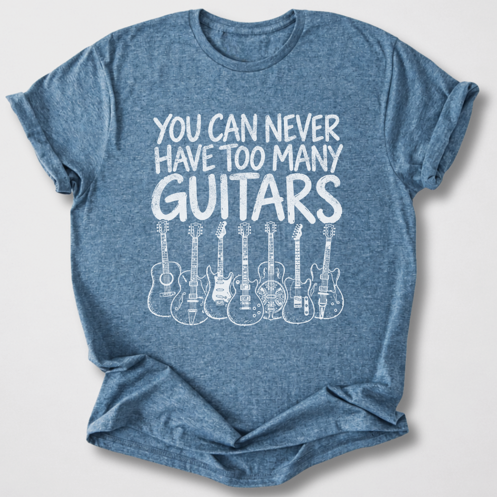 Never Too Many Guitars T-Shirt