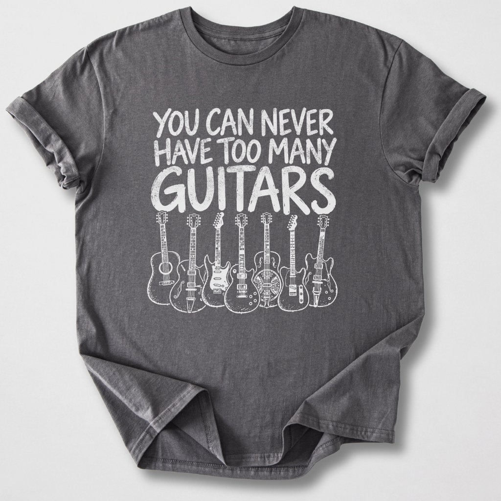 Never Too Many Guitars T-Shirt