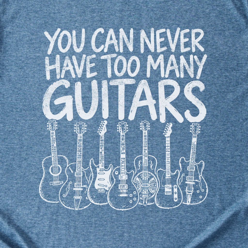 Never Too Many Guitars T-Shirt