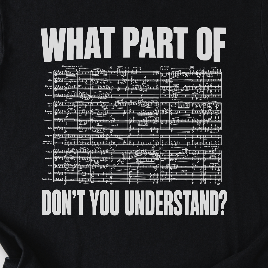 What Part Don't You Understand? T-Shirt