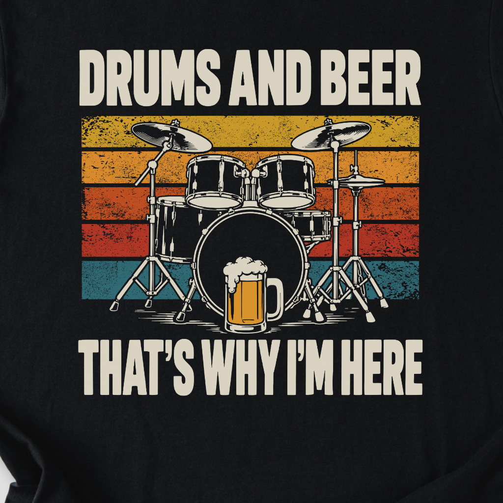 Why I'm Here Drum T-Shirt
