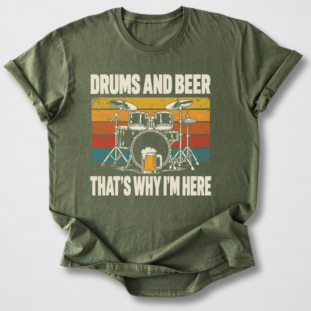 Why I'm Here Drum T-Shirt