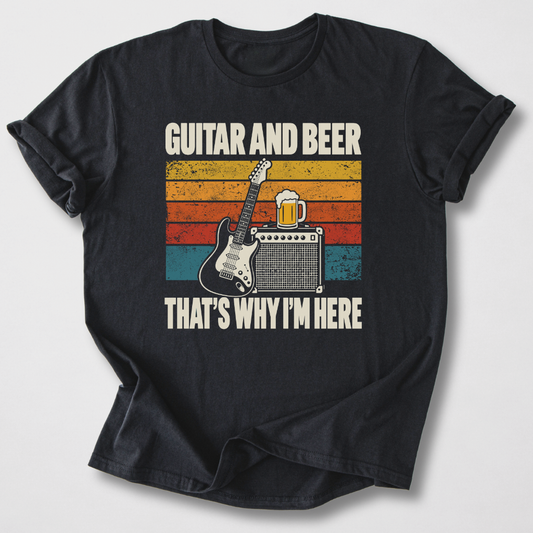 Why I'm Here Guitar T-Shirt