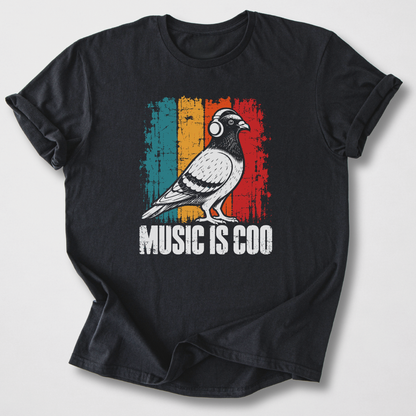 Music Is Coo T-Shirt