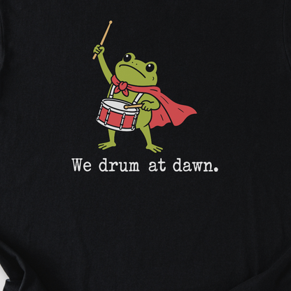 We Drum At Dawn T-Shirt