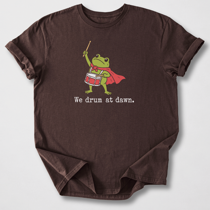 We Drum At Dawn T-Shirt