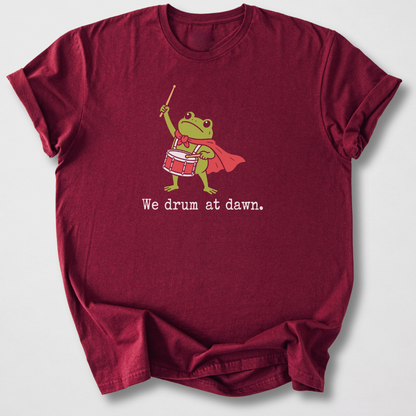 We Drum At Dawn T-Shirt