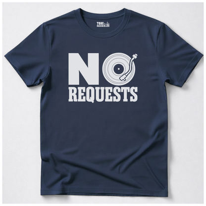 No Requests DJ T-Shirt