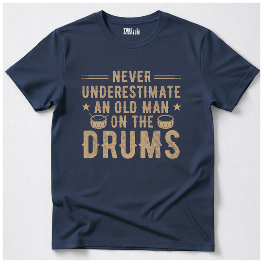 Never Underestimate An Old Man Drum T-Shirt