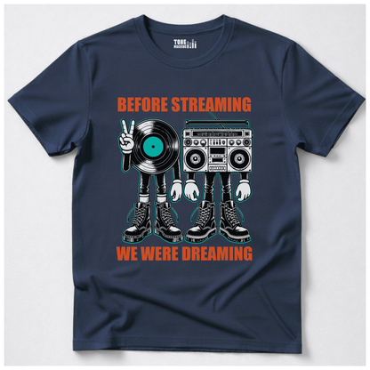 Before Streaming We Were Dreaming Retro T-Shirt