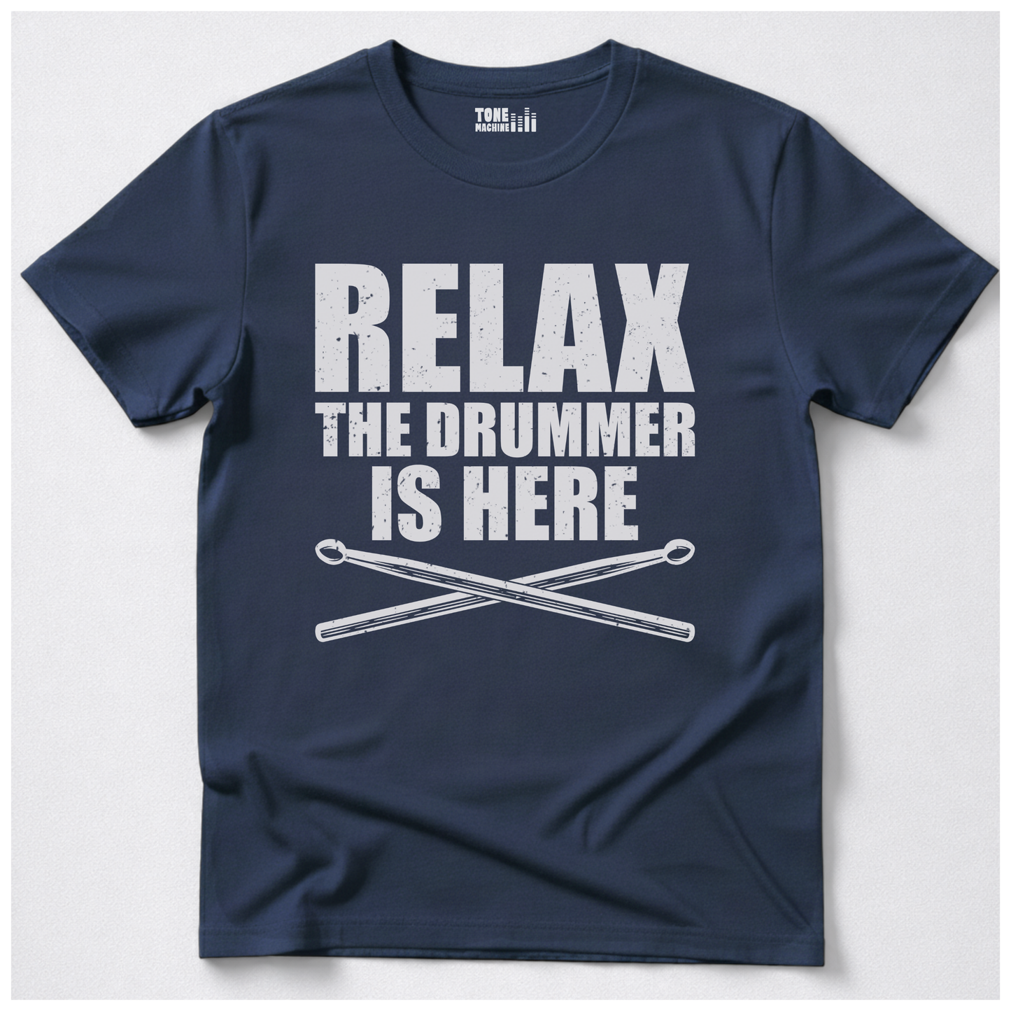 Relax The Drummer Is Here T-Shirt
