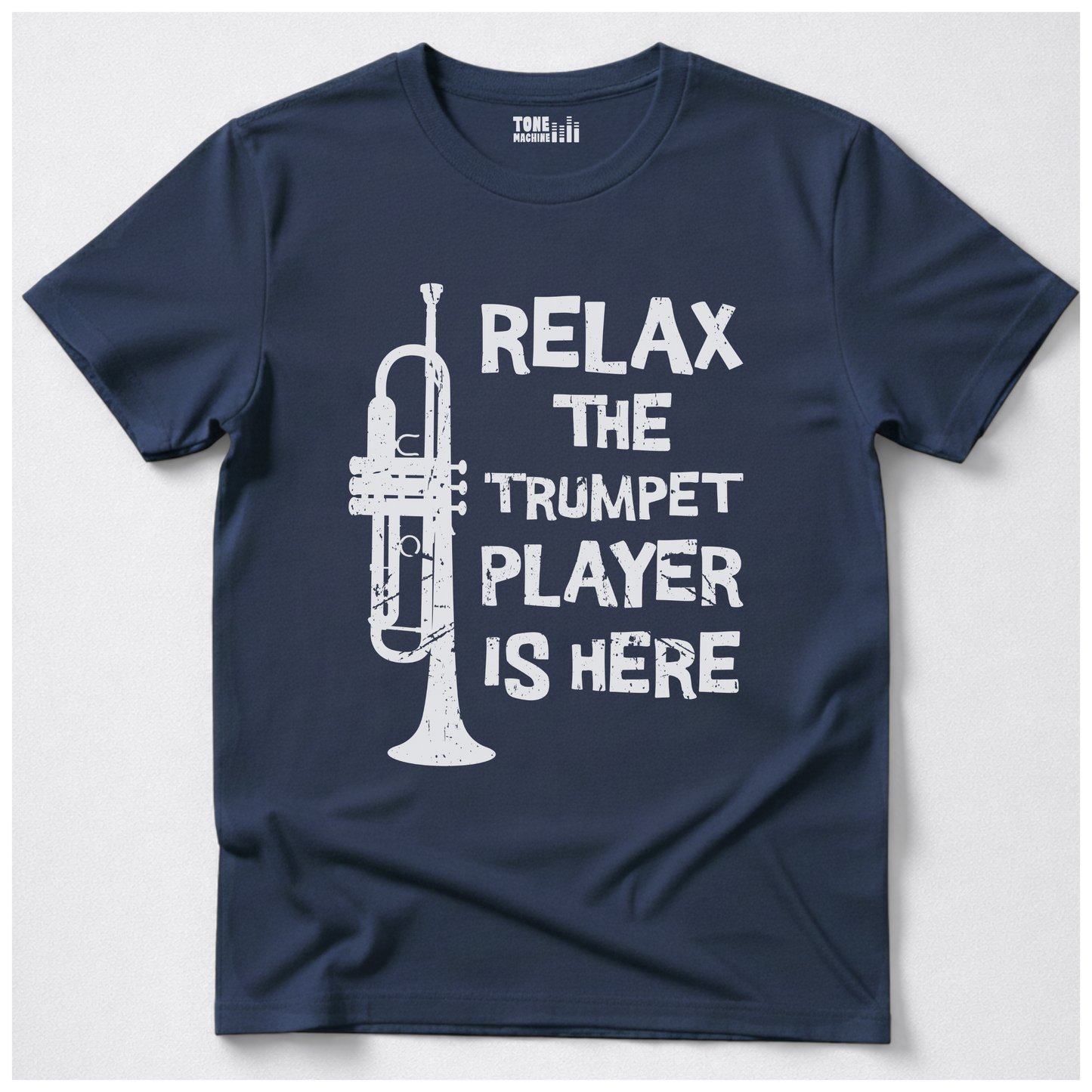 Relax The Trumpet Player Is Here T-Shirt
