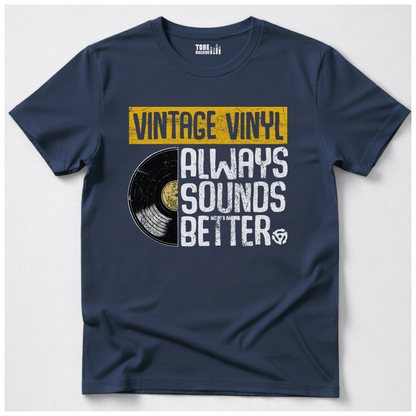 Vintage Vinyl Always Sounds Better T-Shirt