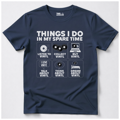 Things I Do In My Spare Time Vinyl T-Shirt