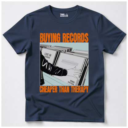 Buying Records Cheaper Than Therapy T-Shirt