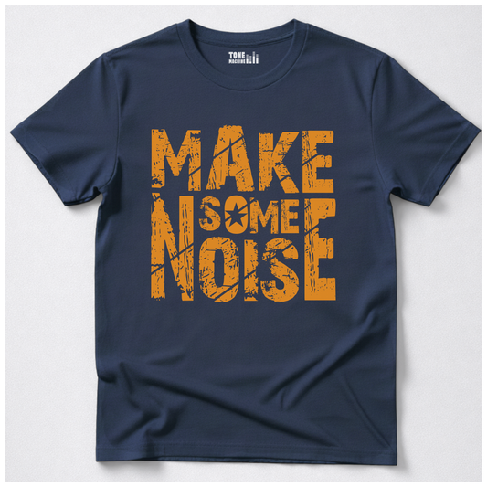 Make Some Noise T-Shirt